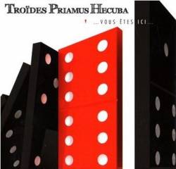 Troïdes Priamus Hecuba : Vous Etes Ici ?